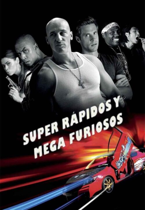 Super rápidos y mega furiosos pelicula online latino gratis