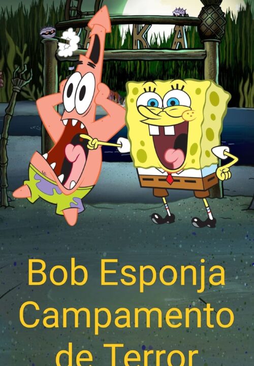 Bob Esponja: Campamento del Terror pelicula online latino gratis